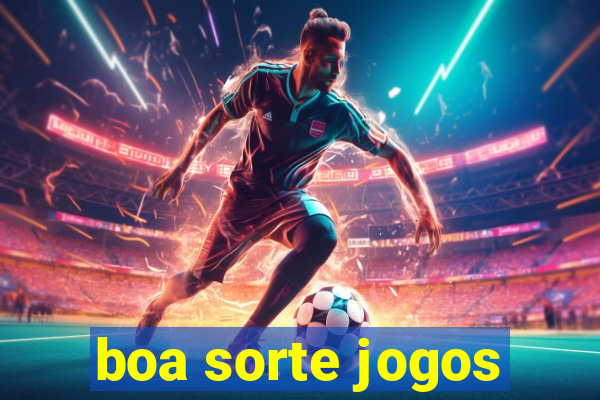 boa sorte jogos